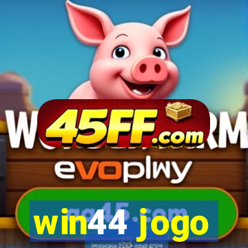 win44 jogo